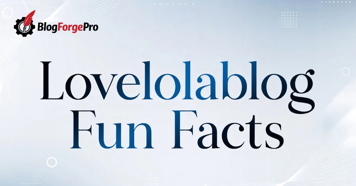 lovelolablog fun facts